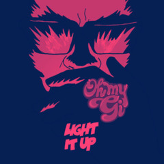 Light It Up  - OHMYGi (Remix)