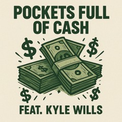 Pockets Full Of Cash - DJ Hotcue x Kyle Wills