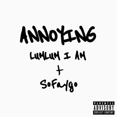 Annoying (feat. SoFaygo)
