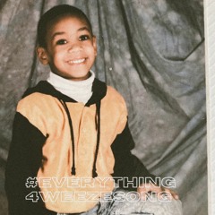 #EVERYTHING4WEEZESONG