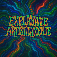 EXPLAYATE ARTISTICAMENTE [FREE DOWNLOAD]