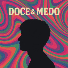 DOCE & MEDO
