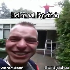 Helemaal Knettah - WaterSlaaf, 2takt Joshua