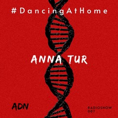 #DancingAtHome Ep.007 | ANNA TUR |