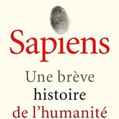 Lire Sapiens (édition 2022): Une brève histoire de l'humanité en version PDF w8fHc