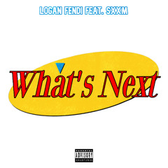 WHAT'S NEXT (FEAT. SXXM)