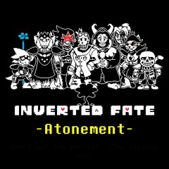 [Inverted Fate AU] Atonement