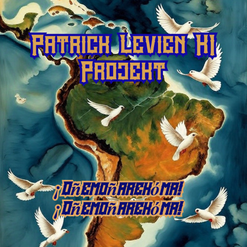 ¡Oñemoñarekóma! ¡Oñemoñarekóma!   Guarani Version - Patrick Levien KI Projekt