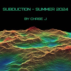 Subduction - Summer 2024