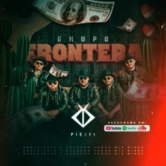 Grupo Frontera Mix - DJ PIERIS
