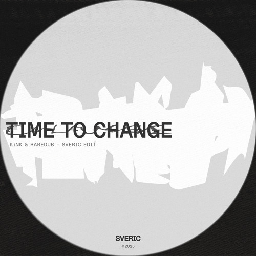 KiNK & Raredub - Time To Change (Sveric Edit)