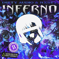 Dirty Audio & NXSTY - Inferno (HENTAiCORE Edit)