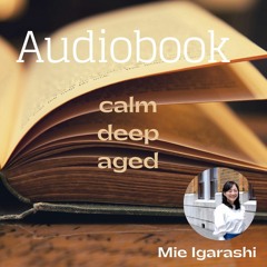 Audiobook_Japanese classical literature_calm,deep,aged