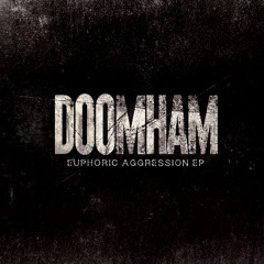 Doomham - Euphoric Aggression EP (PRSPCT319)