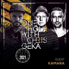 One Hour With Chris Gekä #238 - Guest KAMARA