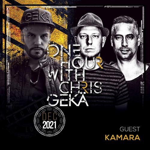 One Hour With Chris Gekä #238 - Guest KAMARA