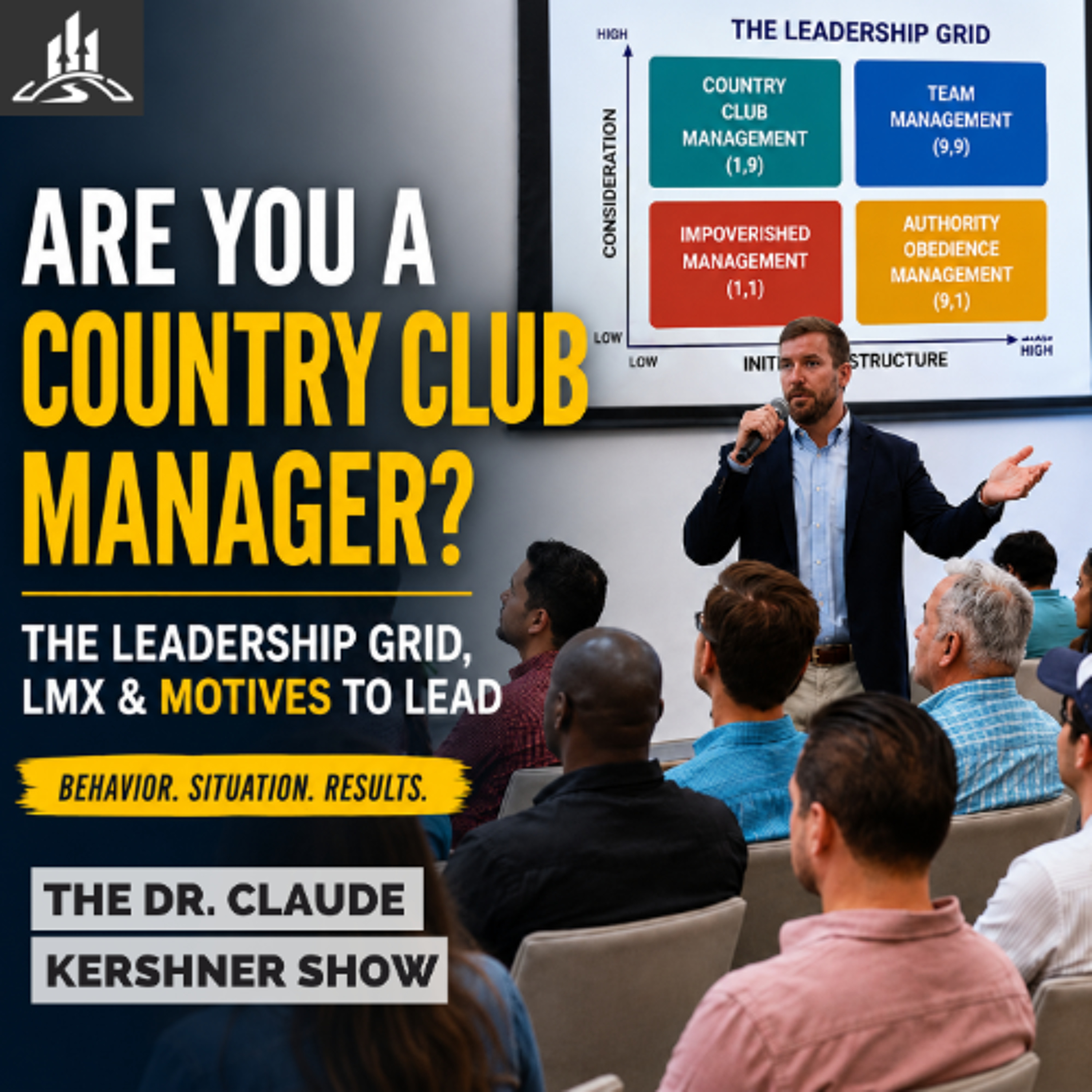 Are You a Country Club Manager? The Leadership Grid, LMX & Motives to Lead episode artwork