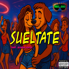 NEO GIO - SUELTATE (FEAT. ELIANA LOPEZ) (SUBSCRIBE TO YOUTUBE CHANNEL)
