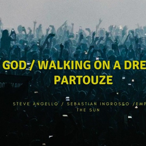 God /Walking On A Dream/ Partouze
