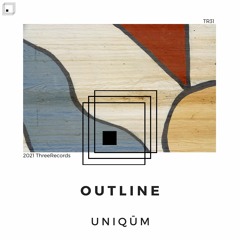 Uniqūm - Outline (Original Mix)