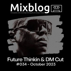 #034 - Future Thinkin & DM Cut - October 2023