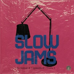Slow Jams By Sanaz A - Episode 2