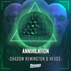 Shadow Remington & Hexos - Annihilation