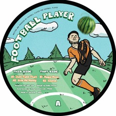Premiere : Football Player - Give Me Money (FP003)