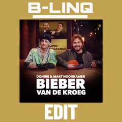 Donnie Ft. Mart Hoogkamer - Bieber Van De Kroeg (B - LINQ EDIT) (free download)