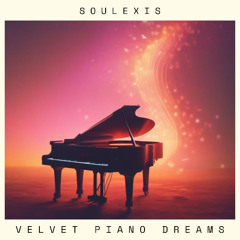 Velvet Piano Dreams
