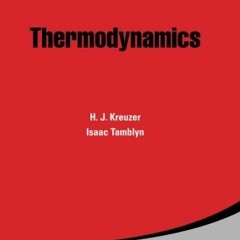 [VIEW] KINDLE PDF EBOOK EPUB Thermodynamics by  Hans Jurgen Kreuzer &  Isaac Tamblyn 📬
