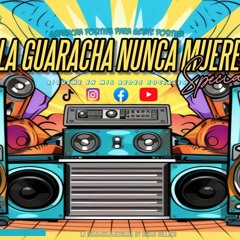 LA GUARACHA NUNCA MUERE - ESPECIAL SET 2024