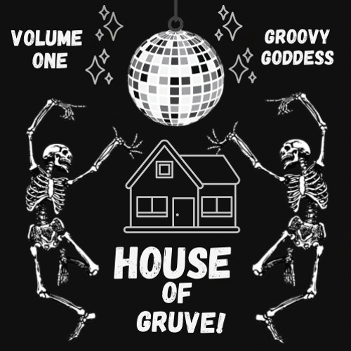 HOUSE OF GRUVE VOL.1 FEATURING GROOVY GODDESS