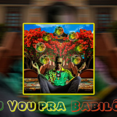 5 - Dois F - Eu vou pra Babilônia (ft.Vitão) #VRTTS