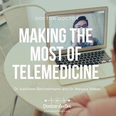 DD #239 - Making the Most of Telemedicine Visits
