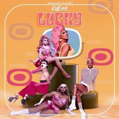 RuPaul & The Cast of RuPaul's Drag Race, Season 13) - Lucky (Sing Along Instrumental)