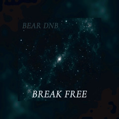 BREAK FREE