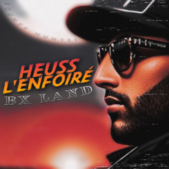 Heuss L'enfoiré - BX Land #1