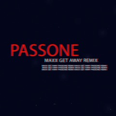 Maxx - Get Away (PASSONE Remix)