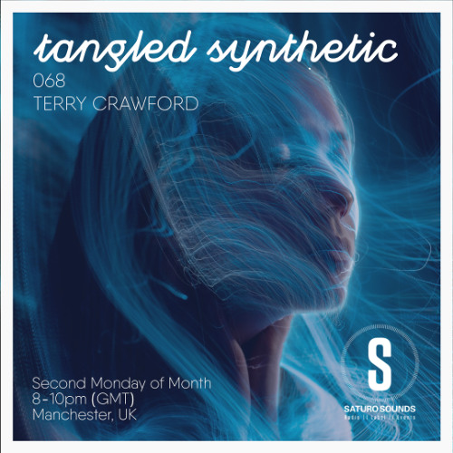 Tangled Synthetic #068 - Terry Crawford (May 25)