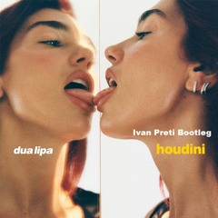 Dua Lipa - Houdini (Ivan Preti Bootleg) FREE DOWNLOAD