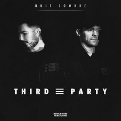 Nuit Sombre #021 | Third ≡ Party