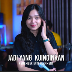 Jadi Yang Kuinginkan