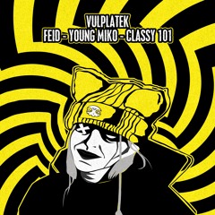 Feid & Young Miko - Classy 101 (Vulplatek Edit)