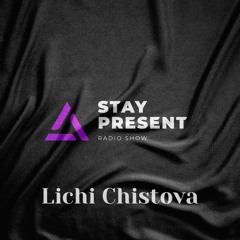 Stay Present - Lichi Chistova Ep. 5