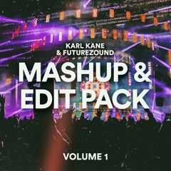 KARL KANE X Futurezound Mashup & Edit Pack 2023 Vol.1