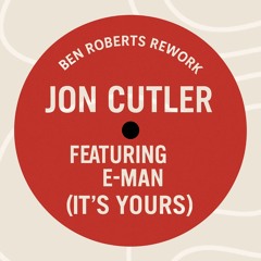 It’s Yours - Ben Roberts Rework [Free DL]