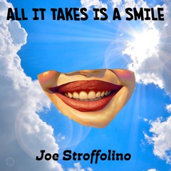 All It Takes Is A Smile