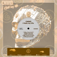 CMIND -  I HATE MY LIFE (PASTOR IN VEGAS REMIX)