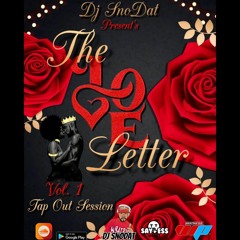 DJSNODAT_PRESENTS_THE_LOVE_LETTER_VOL_1_TAP_OUT_SESSION_1.mp3